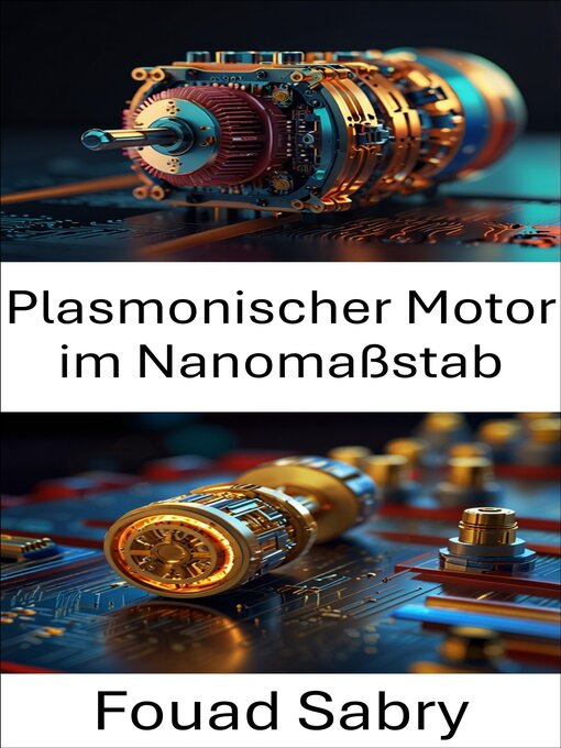 Title details for Plasmonischer Motor im Nanomaßstab by Fouad Sabry - Available
